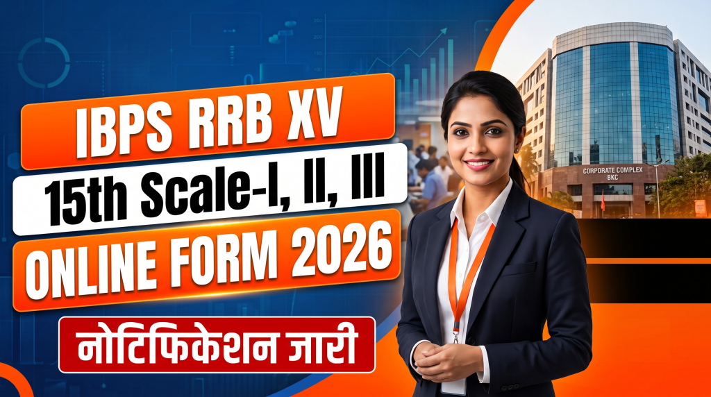 IBPS RRB XV 15th Scale-I, II, III Online Form 2026 – Start