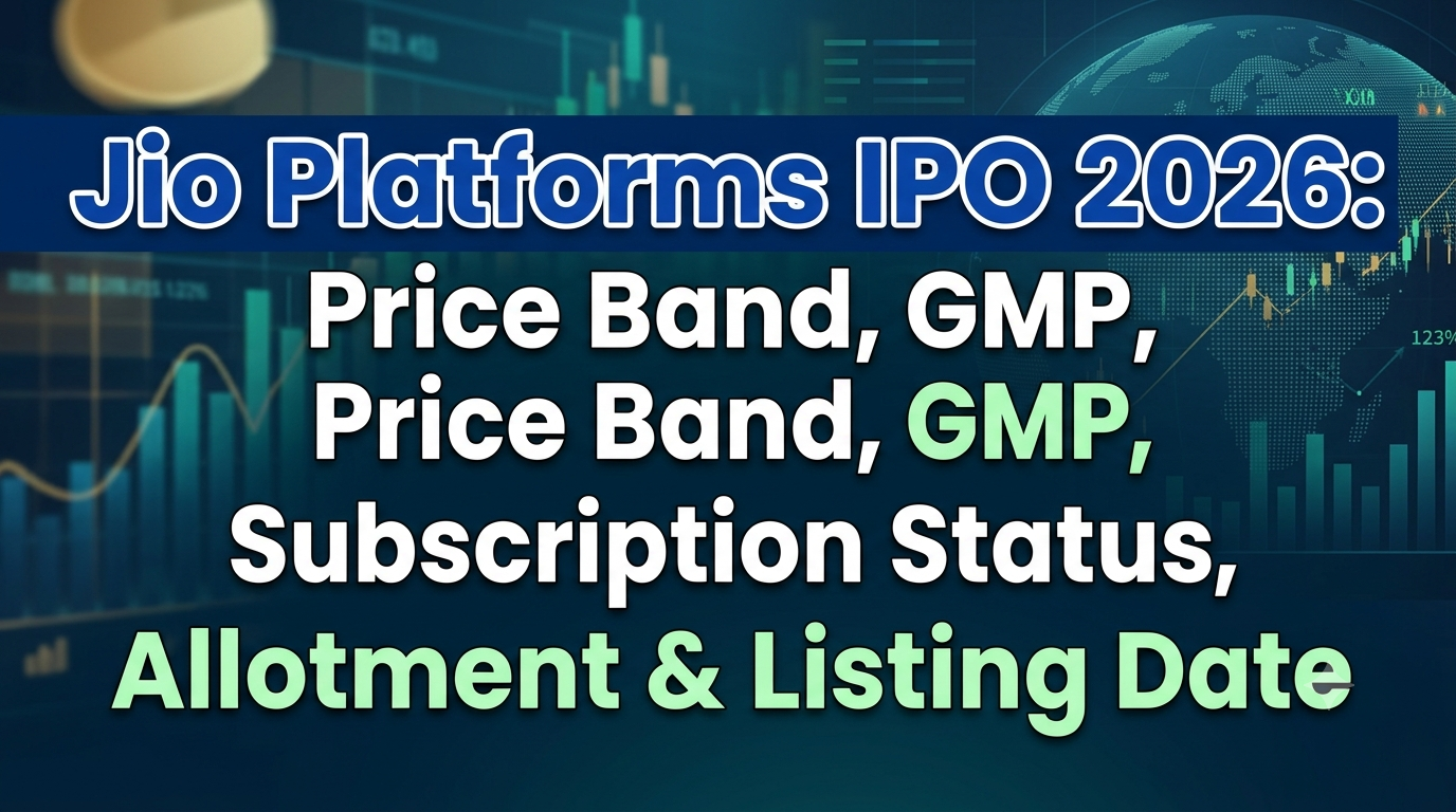 Jio Platforms IPO 2026: Price Band, GMP, Subscription Status, Allotment & Listing Date